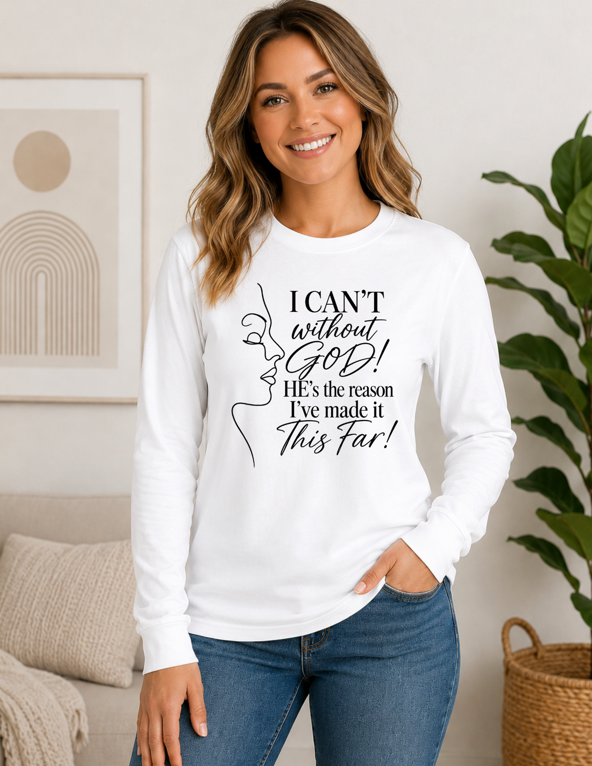 I CAN’T Without GOD – Christian Faith Long Sleeve Shirt