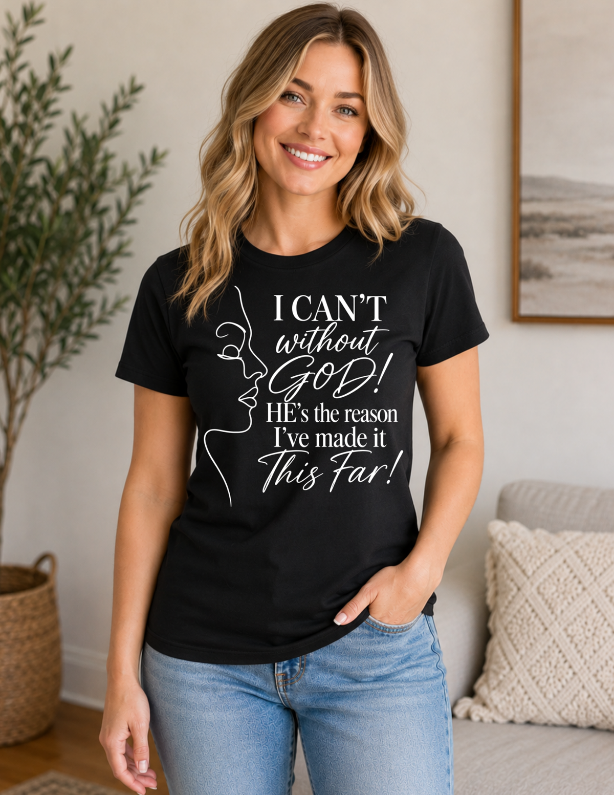I CAN’T Without GOD – Christian Faith T-Shirt