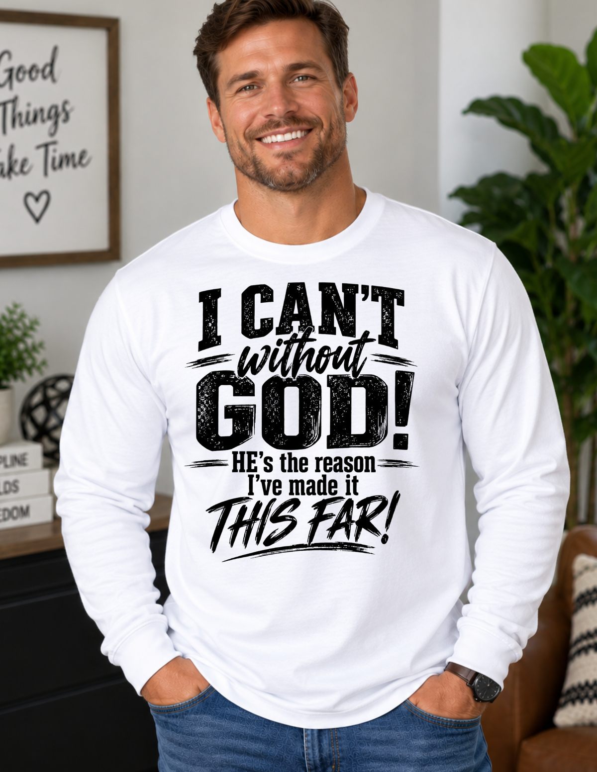 I CAN’T Without GOD – Christian Faith Long Sleeve Shirt