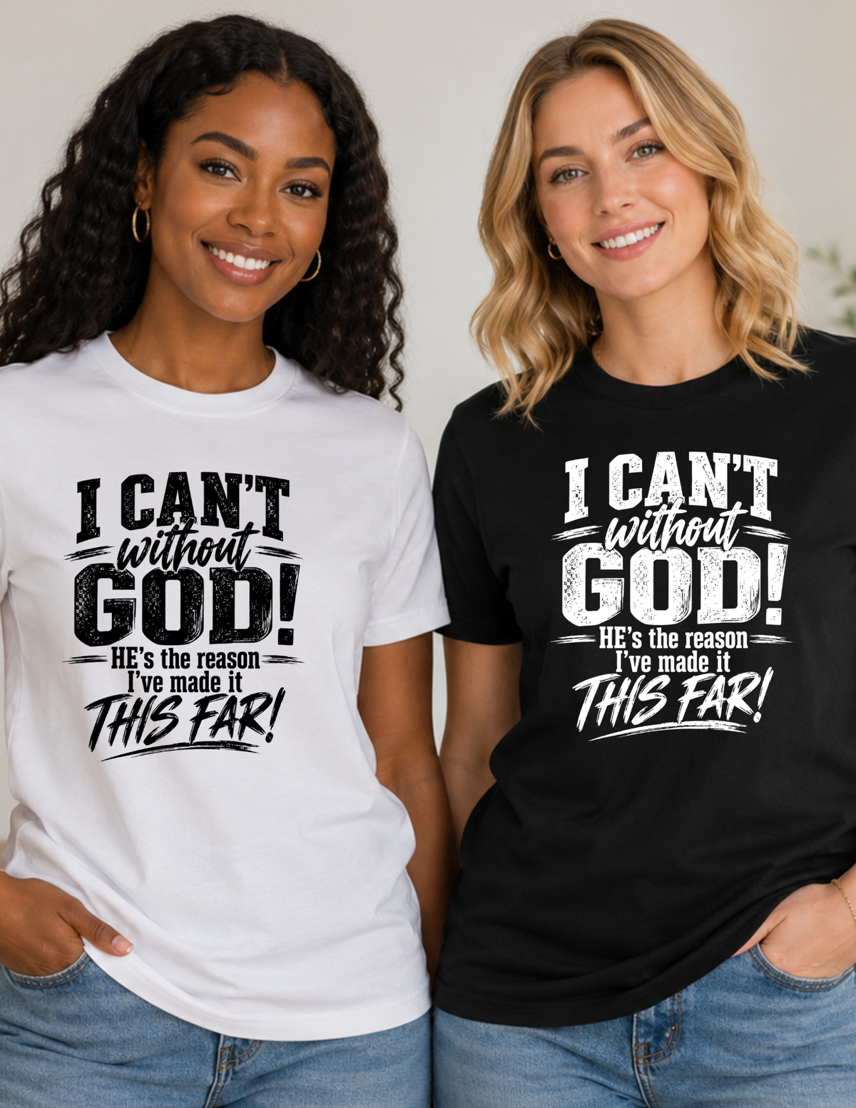 I CAN’T Without GOD – Christian Faith Unisex T-Shirt