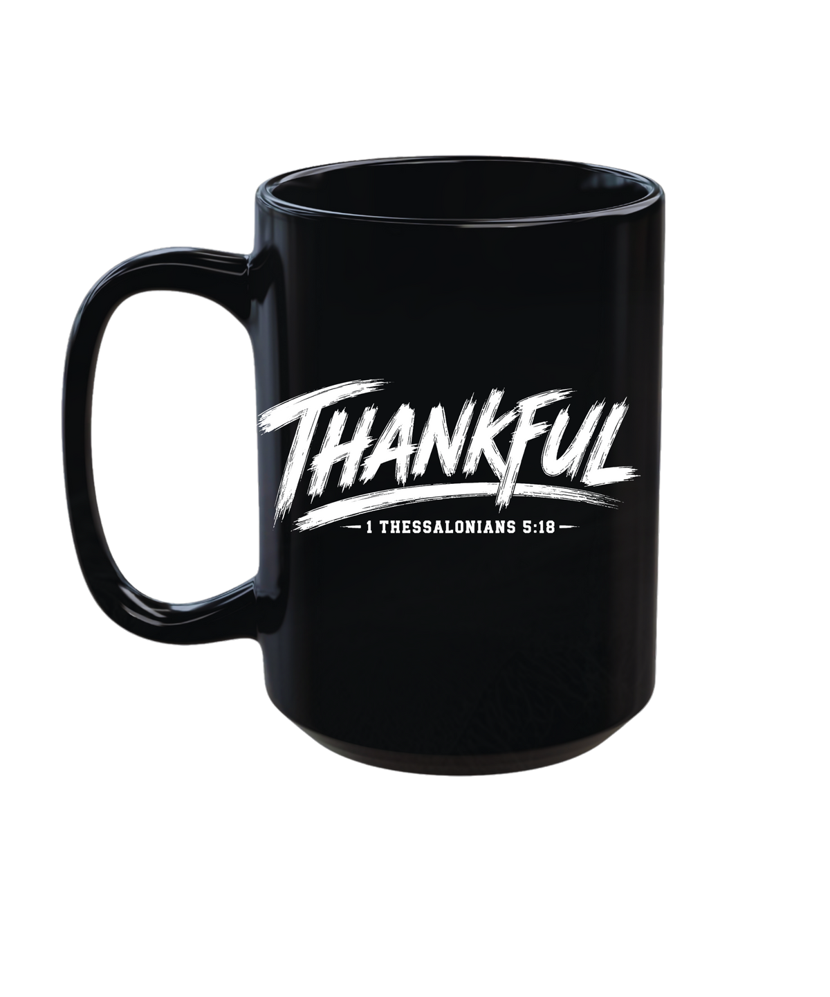 Thankful 1 Thessalonians 5:18 15 oz Christian Coffee Mug | Black or White