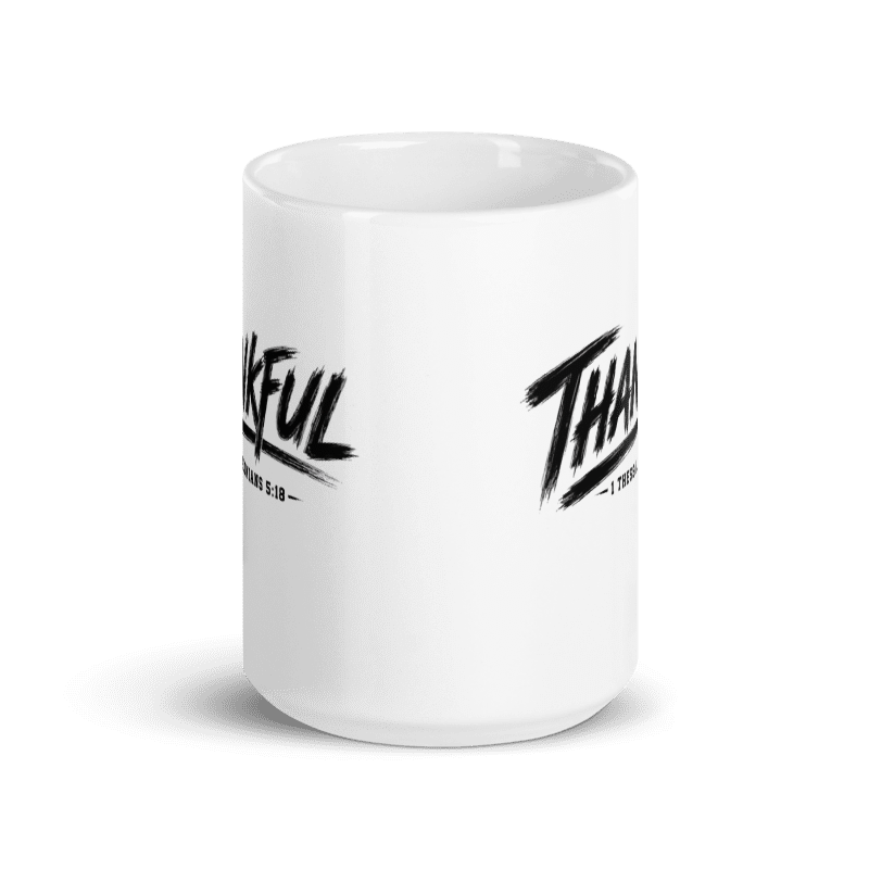 Thankful 1 Thessalonians 5:18 15 oz Christian Coffee Mug | Black or White