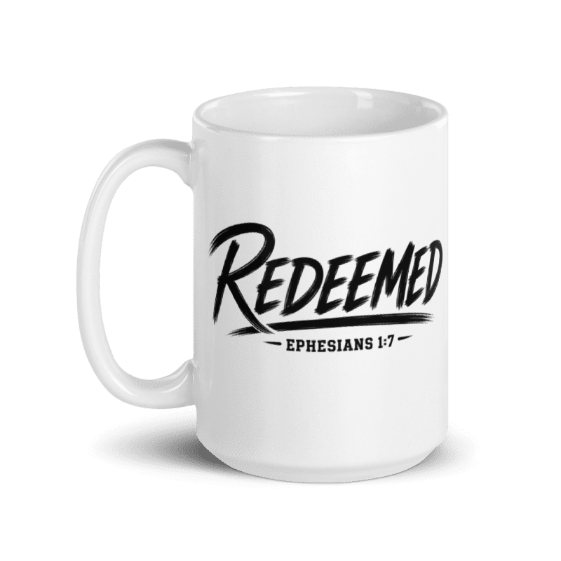 Redeemed Ephesians 1:7 15 oz Christian Coffee Mug | Black or White