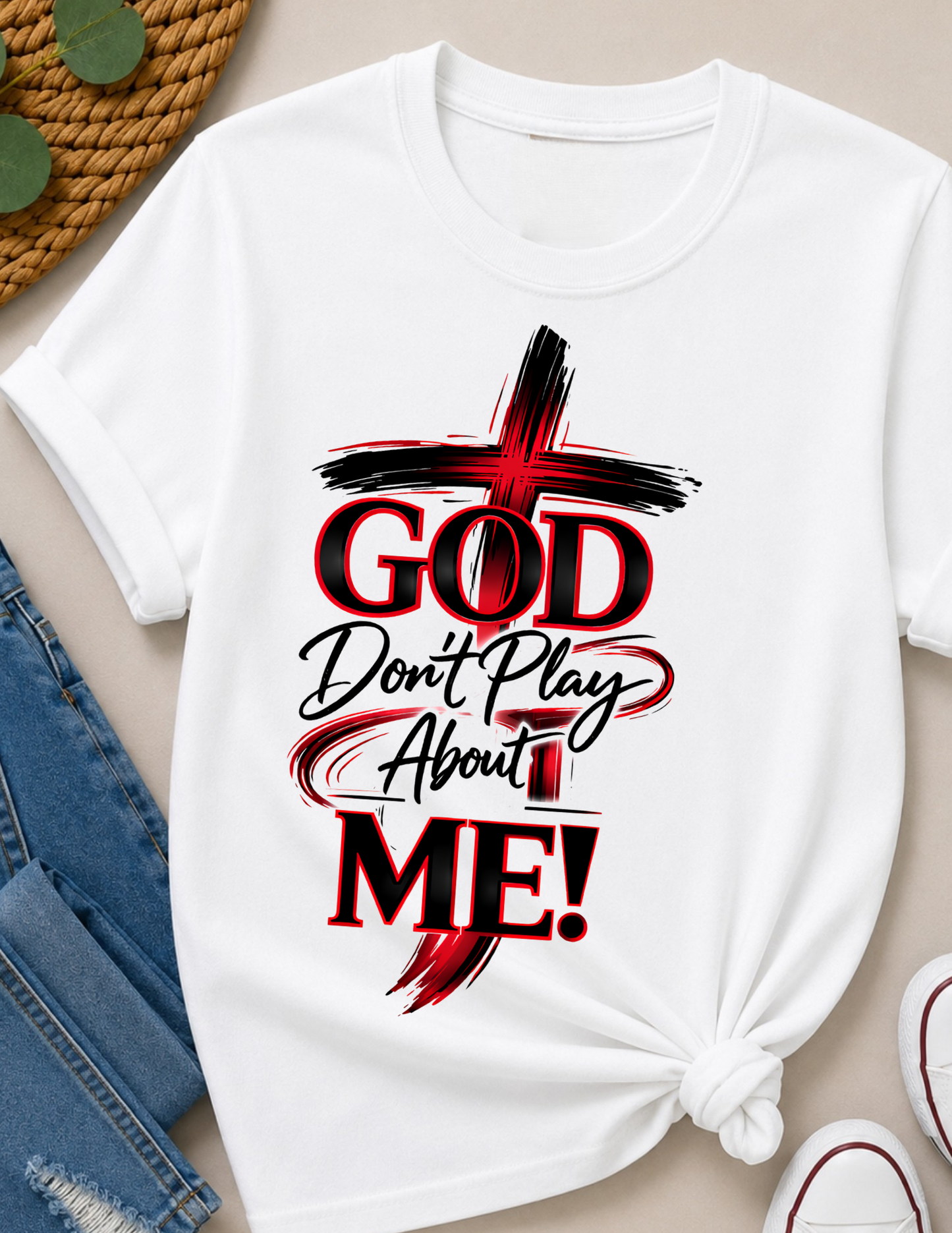 God Don’t Play About Me Christian T-Shirt | Bold Faith Statement Shirt