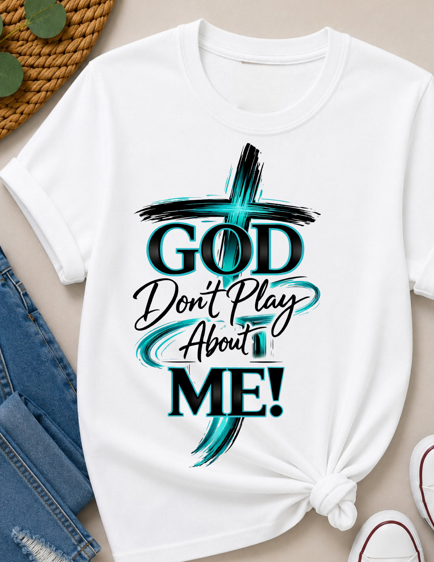 God Don’t Play About Me Christian T-Shirt | Bold Faith Statement Shirt