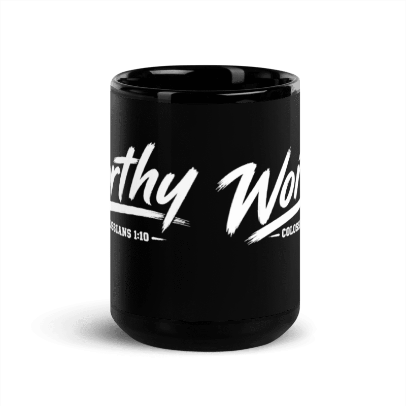Worthy Colossians 1:10 15 oz Christian Coffee Mug | Black or White