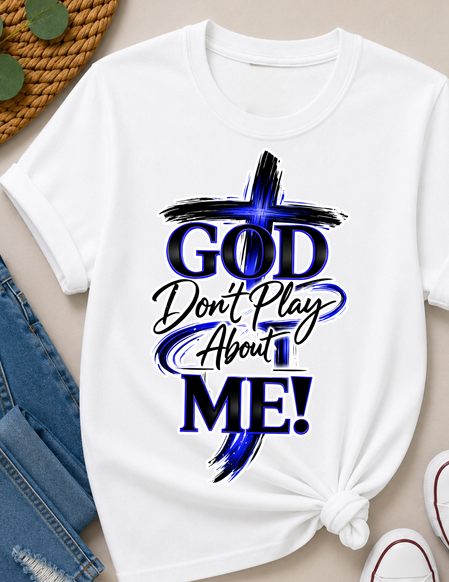 God Don’t Play About Me Christian T-Shirt | Bold Faith Statement Shirt
