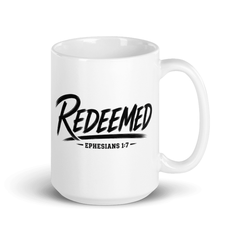 Redeemed Ephesians 1:7 15 oz Christian Coffee Mug | Black or White