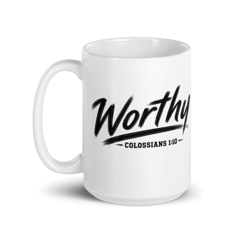 Worthy Colossians 1:10 15 oz Christian Coffee Mug | Black or White
