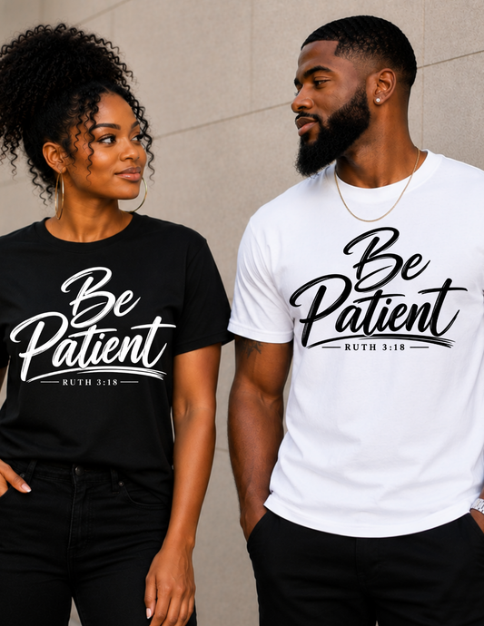 Be Patient Ruth 3:18 Christian T-Shirt