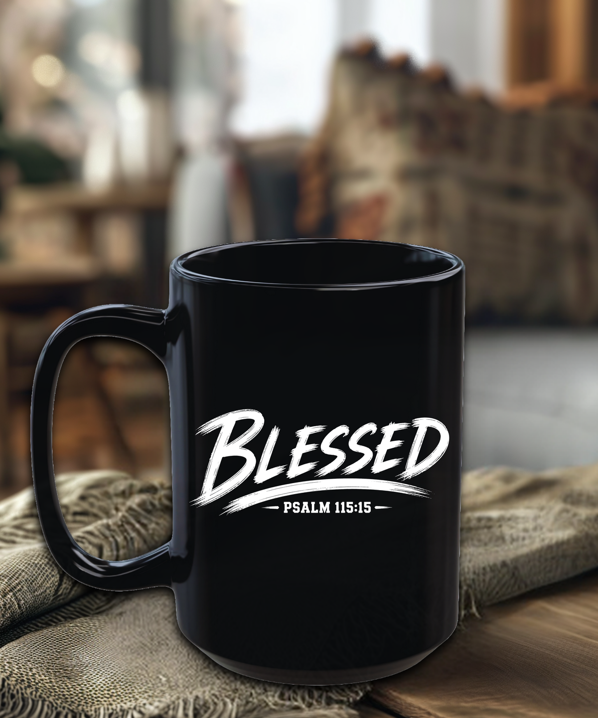 Blessed Psalm 115:15 15 oz Christian Coffee Mug | Black or White