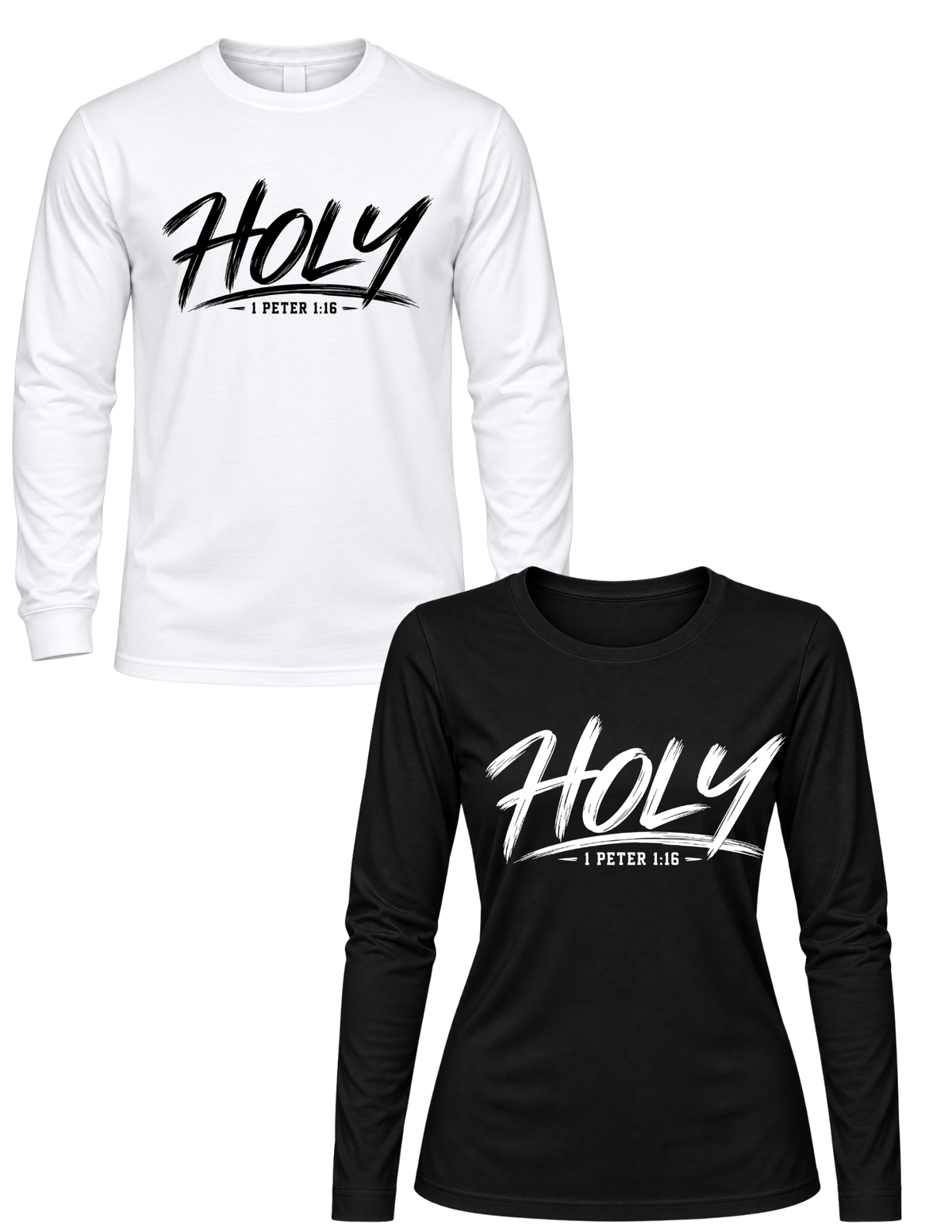 HOLY 1 Peter 1:16 Christian Long Sleeve Shirt