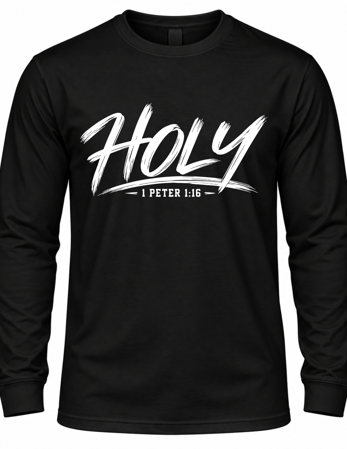 HOLY 1 Peter 1:16 Christian Long Sleeve Shirt