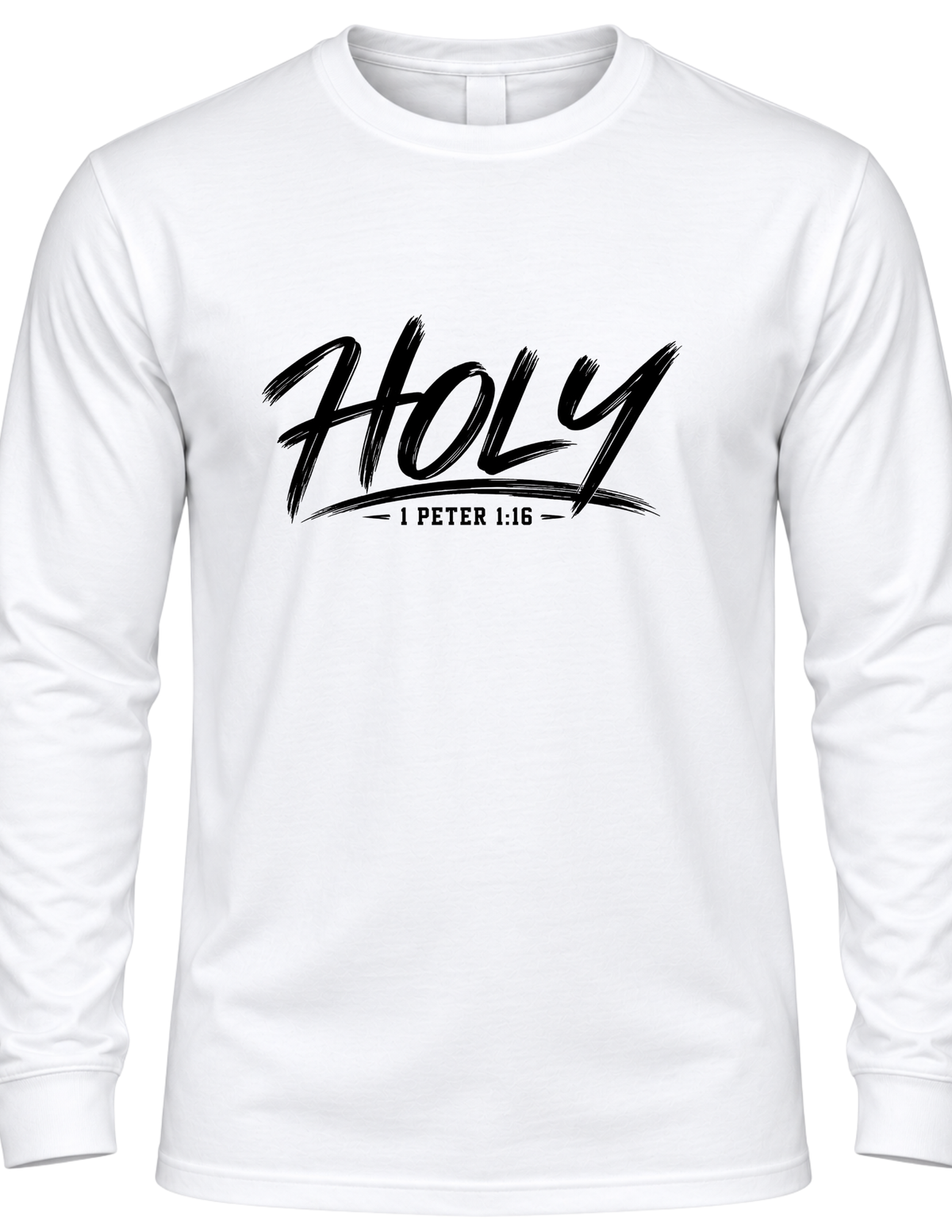 HOLY 1 Peter 1:16 Christian Long Sleeve Shirt
