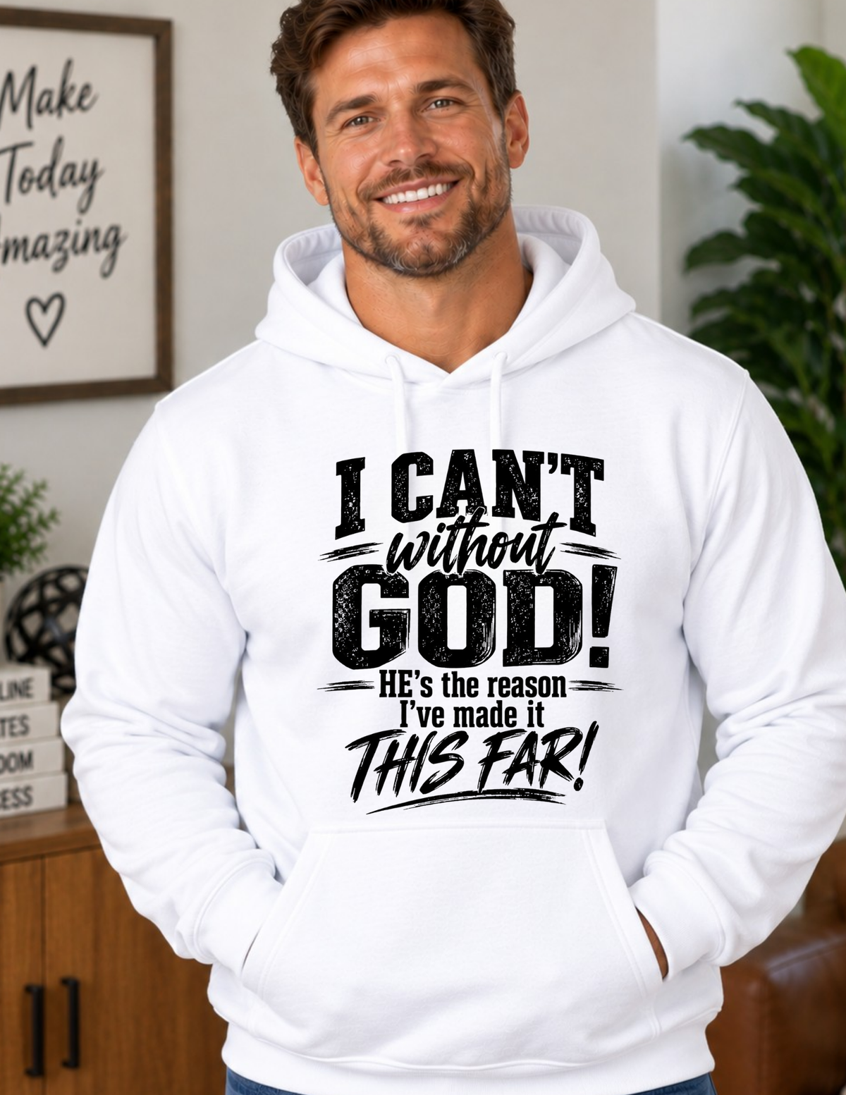 I CAN’T Without GOD – Christian Faith Hoodie