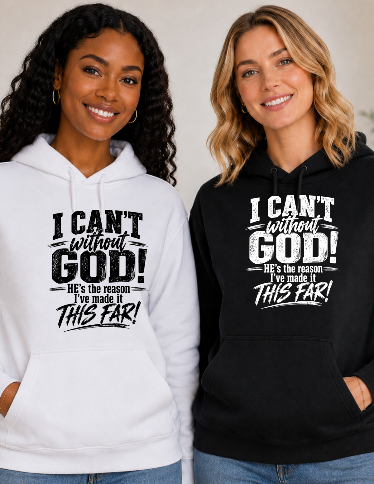 I CAN’T Without GOD – Christian Faith Hoodie