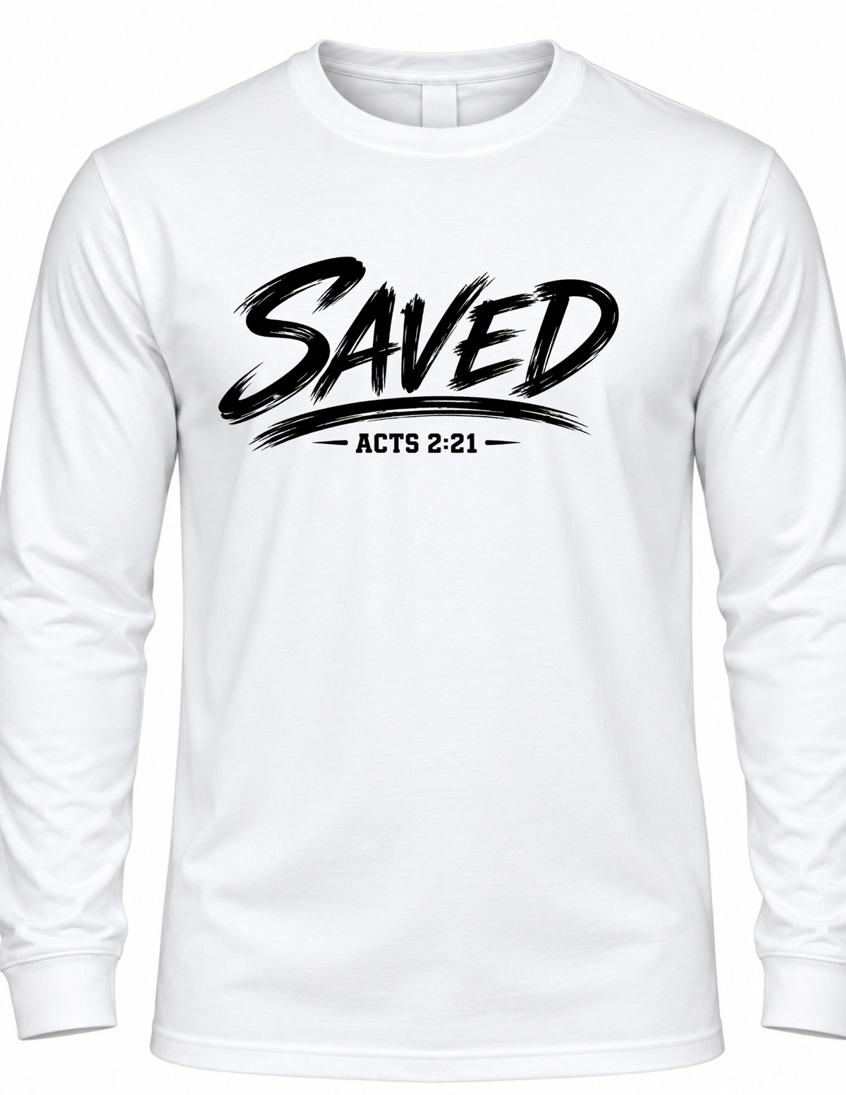 Saved Acts 2:21 Christian Long Sleeve Shirt | Faith Apparel