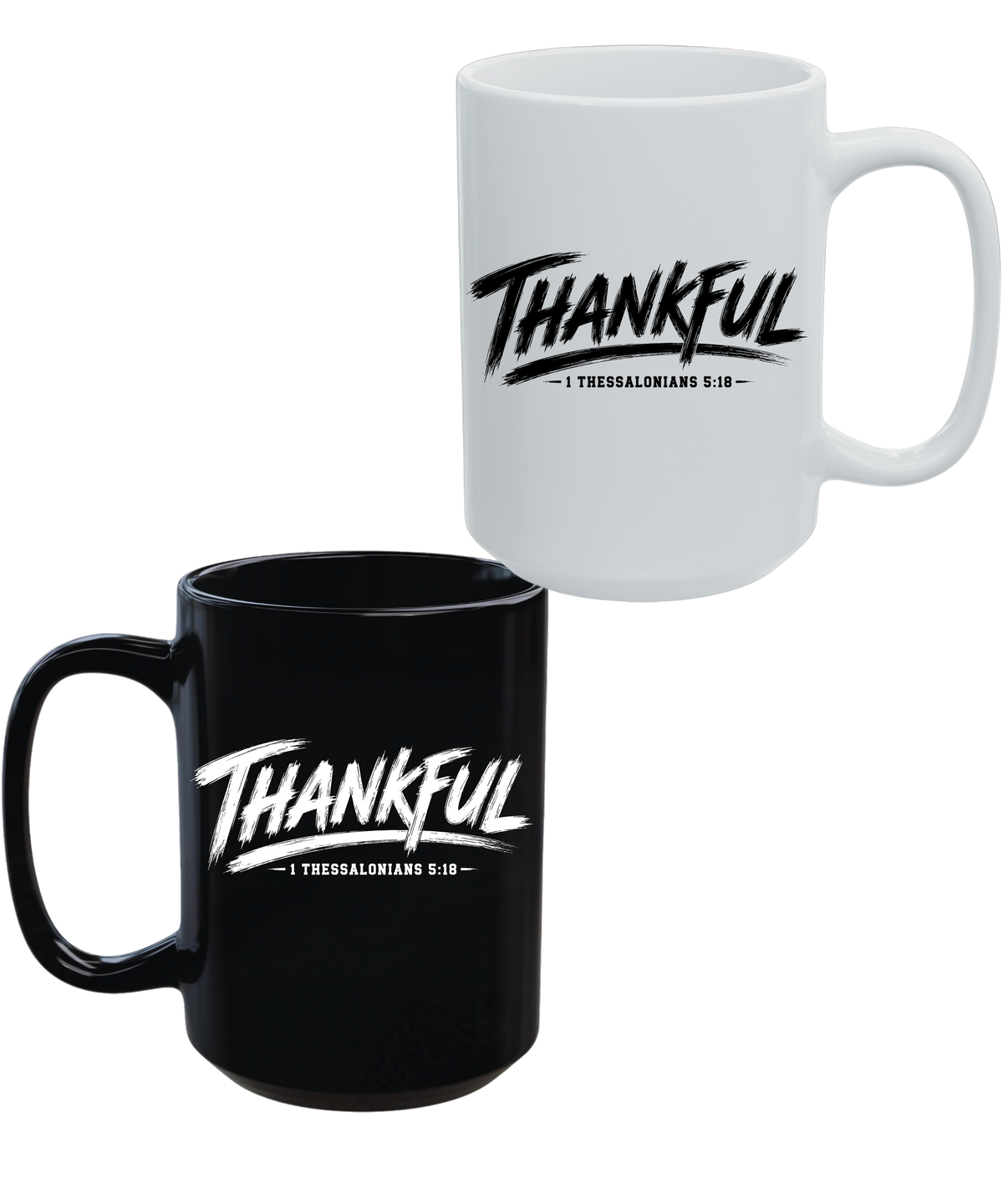 Thankful 1 Thessalonians 5:18 15 oz Christian Coffee Mug | Black or White