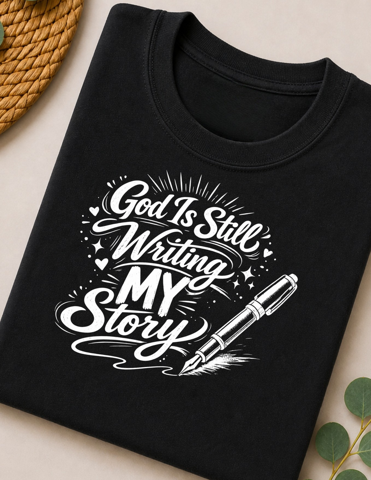 God Is Still Writing My Story Christian T-Shirt | Inspirational Faith Shirt