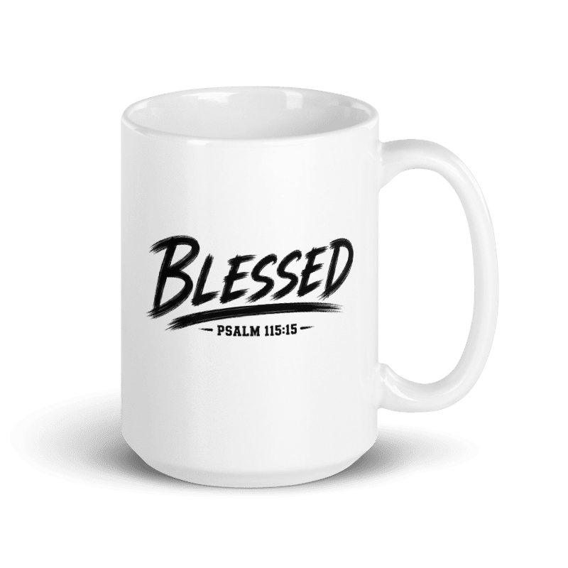 Blessed Psalm 115:15 15 oz Christian Coffee Mug | Black or White